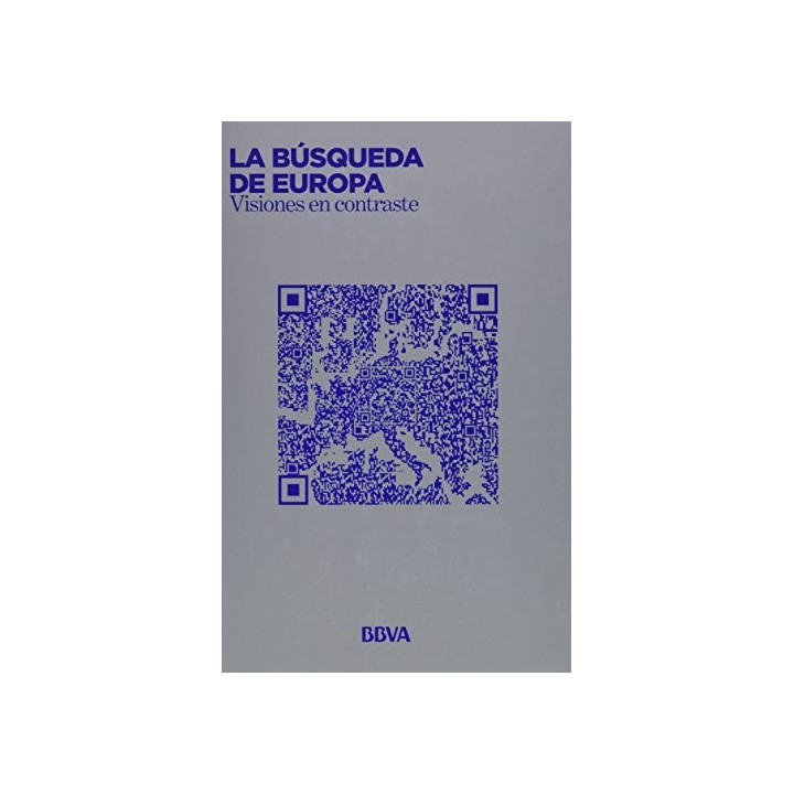 La Busqueda De Europa: Visiones En Contraste